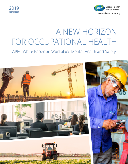A New Horizon for Occupational Health: APEC White Paper on Workplace Mental Health and Safety